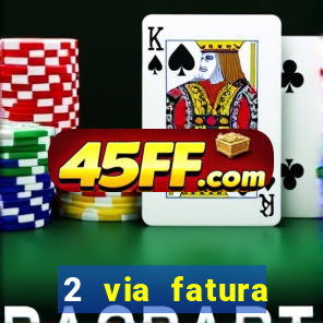 2 via fatura bradescard casas bahia